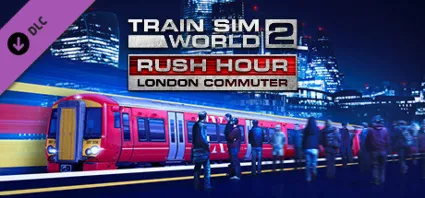Train Sim World 2: Rush Hour London Commuter Route