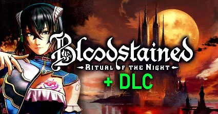 Bloodstained: Ritual of the Night + DLC (STEAM) Аккаунт