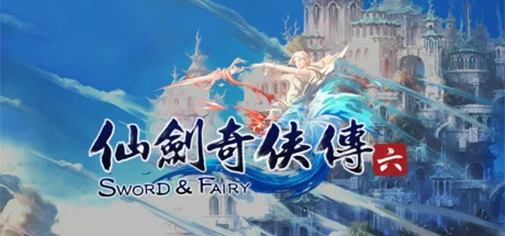 Chinese Paladin  Sword and Fairy 6  STEAM GIFT РОССИЯ