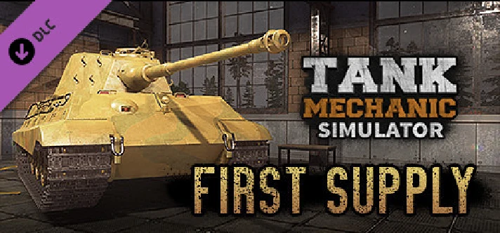 Tank Mechanic Simulator - First Supply DLC 💎 DLC STEAM