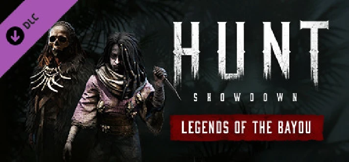 Hunt: Showdown 1896 Legends of the Bayou 💎DLC STEAM