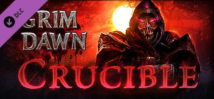 Grim Dawn - Crucible Mode DLC 💎 DLC STEAM GIFT RU