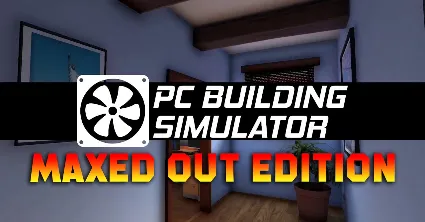 PC Building Simulator — Maxed Out [STEAM] ✔ на 90 дней