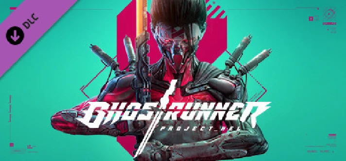 Ghostrunner - Project_Hel 💎 DLC STEAM GIFT RU