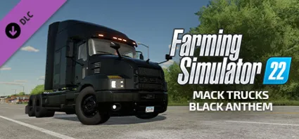 Farming Simulator 22 - Mack Trucks: Black Anthem АВТОДОСТАВКА STEAM РОССИЯ