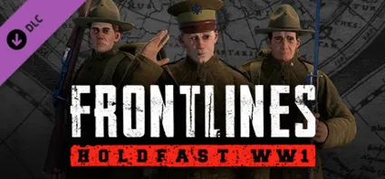 Holdfast: Frontlines WW1 - American Forces АВТОДОСТАВКА STEAM РОССИЯ