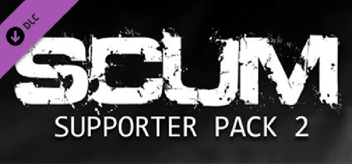 SCUM Supporter Pack 2 💎 DLC STEAM GIFT FOR RUSSIA