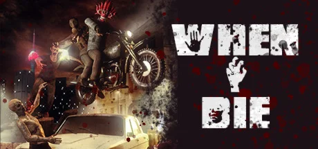 When I Die /Steam key/REGION FREE GLOBAL ROW