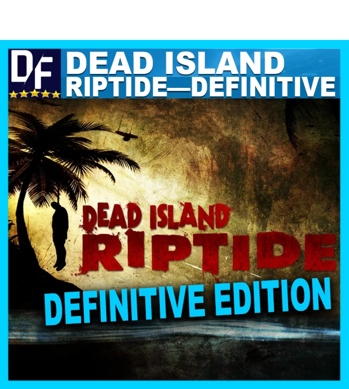 Dead Island Riptide—Definitive (STEAM) АккаунтGLOBAL