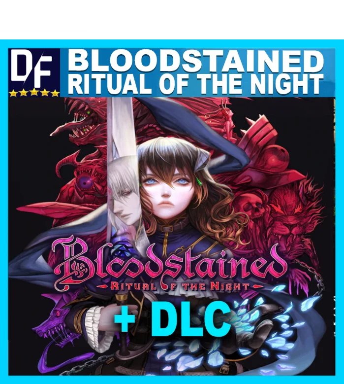 Bloodstained: Ritual of the Night + DLC (STEAM) Аккаунт