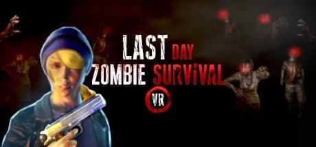 Last Day Zombie Survival VR  STEAM GIFT РОССИЯ