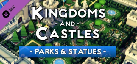 Kingdoms and Castles - Decorations Pack Parks & Statues