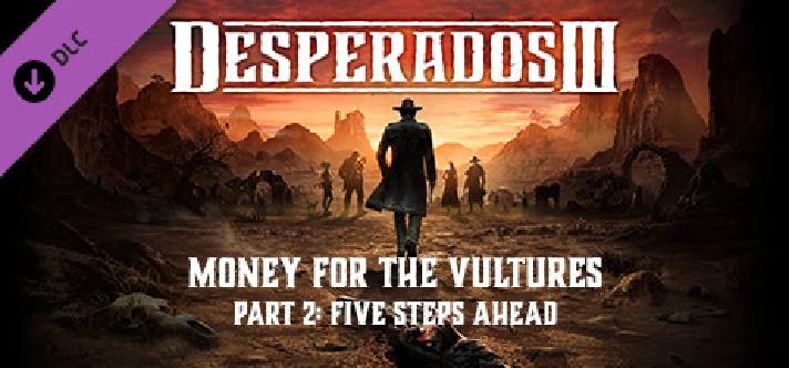 Desperados III Money for the Vultures Part 2 Five Steps