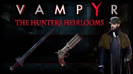 Vampyr - The Hunters Heirlooms DLC АВТОДОСТАВКА STEAM GIFT РОССИЯ