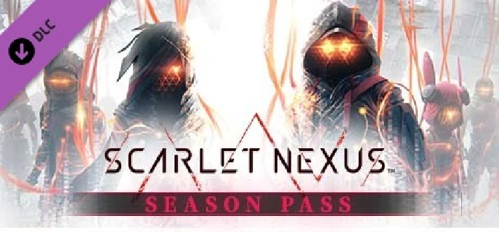 SCARLET NEXUS Season Pass 💎 DLC STEAM GIFT RU