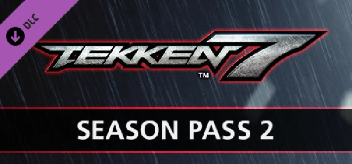 TEKKEN 7 - Season Pass 2 💎 DLC STEAM GIFT RU