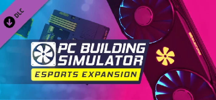 PC Building Simulator - Esports Expansion 💎 DLC STEAM