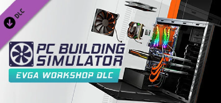 PC Building Simulator - EVGA Workshop 💎DLC STEAM GIFT