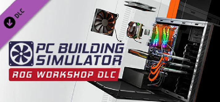 PC Building Simulator Republic of Gamers Workshop STEAM