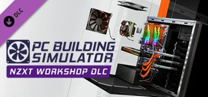 PC Building Simulator - NZXT Workshop 💎 DLC STEAM