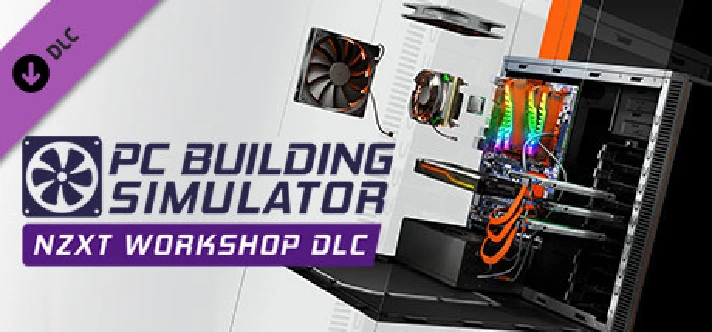 PC Building Simulator - NZXT Workshop 💎 DLC STEAM