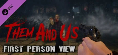 Them and Us - First Person View DLC | Steam Ключ GLOBAL