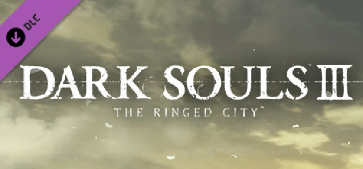 DARK SOULS III - The Ringed City 💎 DLC STEAM GIFT RU