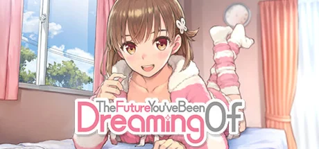 The Future You've Been Dreaming Of  STEAM GIFT РОССИЯ