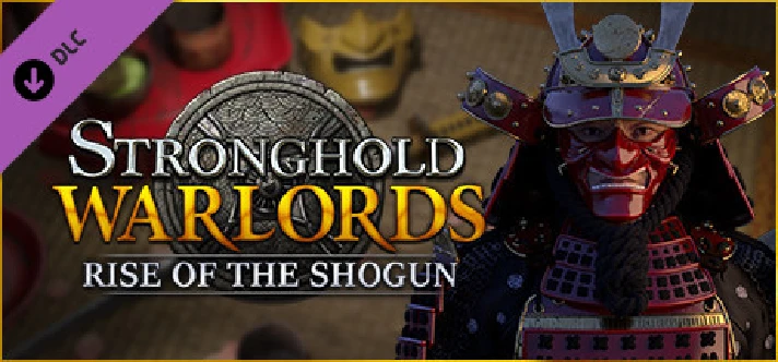 Stronghold: Warlords Rise of the Shogun Campaign STEAM