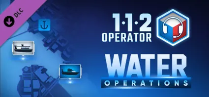 112 Operator - Water Operations 💎 DLC STEAM РОССИЯ
