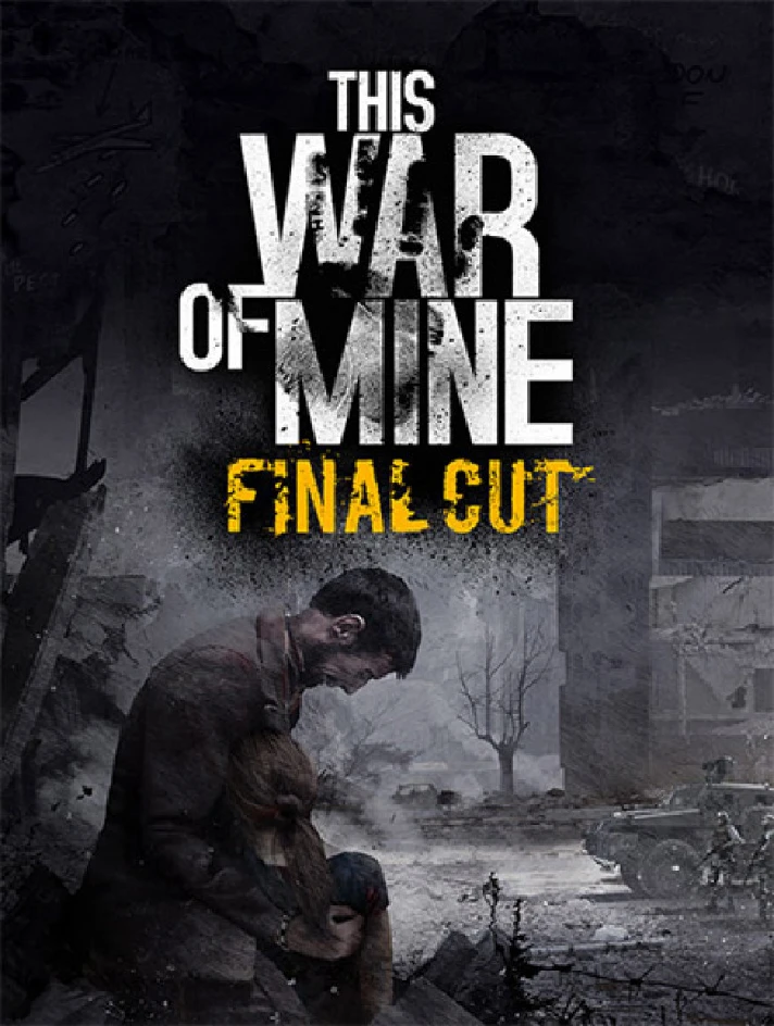 This War of Mine Final Cut (Steam key) ✅ GLOBAL + 🎁