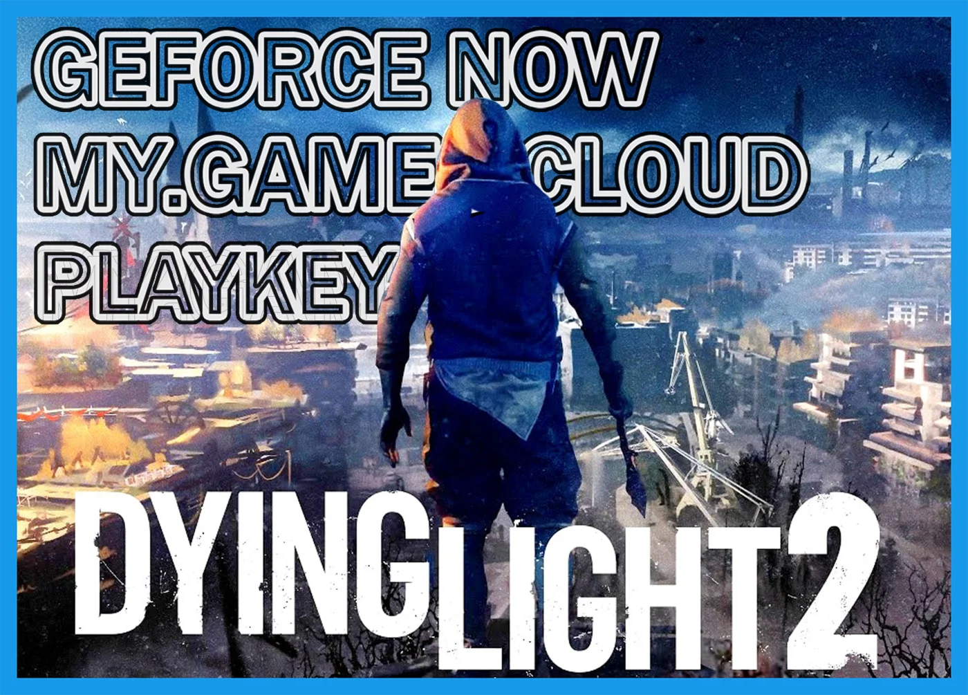  DYING LIGHT 2  GFN (GEFORCE NOW) VK Play Cloud