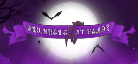 Bro, where's My head???/Steam key/ROW