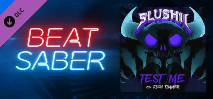 Beat Saber - Slushii  Dion Timmer – Test Me 💎 DLC STEAM