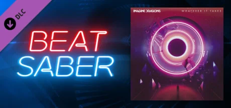 Beat Saber - Imagine Dragons - Whatever It Takes STEAM