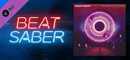 Beat Saber - Imagine Dragons - Whatever It Takes STEAM