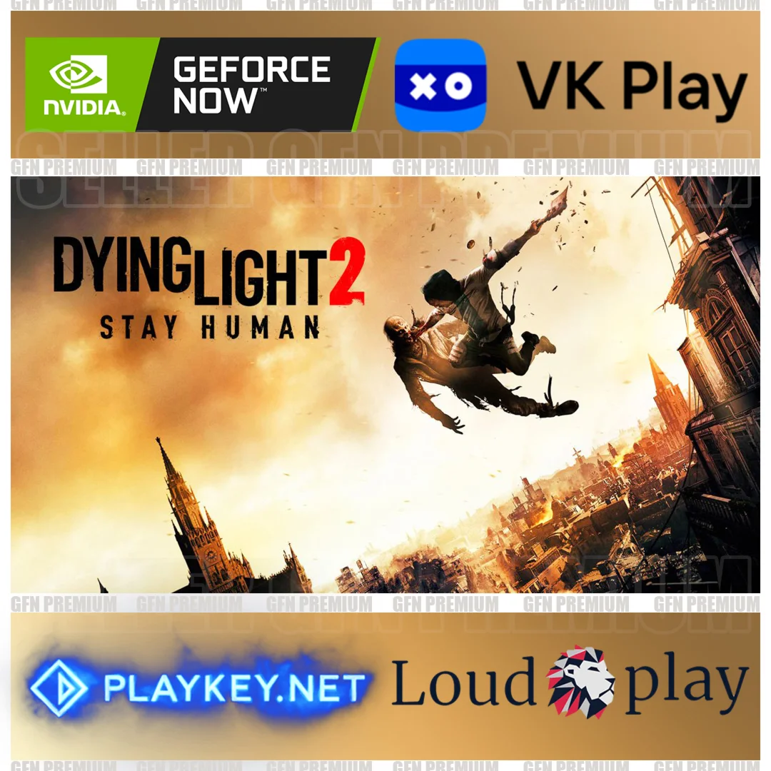 Dying Light 2: Stay Human ⭐ GFN (Geforce Now) VK Play
