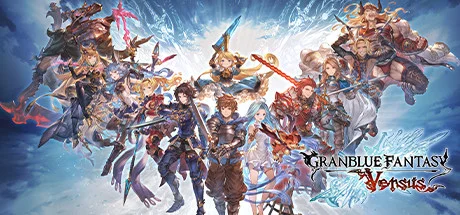 Granblue Fantasy: Versus / STEAM АККАУНТ