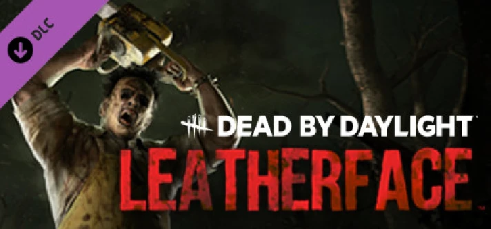 (DLC) Dead by Daylight - Leatherface  STEAM KEY