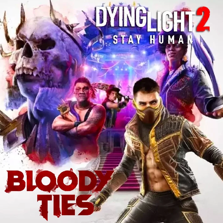 🔮 Dying Light 2 Stay Human Bloody Ties Steam ✅ DLC CIS