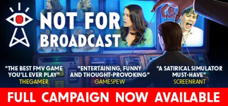 Not For Broadcast - STEAM GIFT РОССИЯ