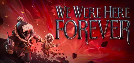 we were here forever ОНЛАЙН ( ОБЩИЙ STEAM АККАУНТ )