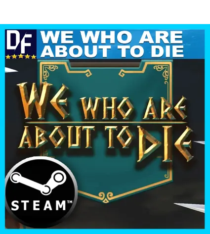 We Who Are About To Die ✔ ️STEAM Аккаунт