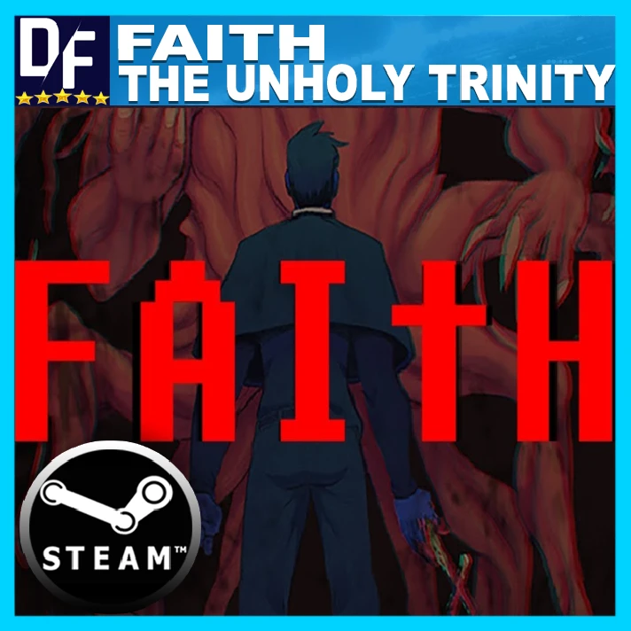 FAITH: The Unholy Trinity ✔️STEAM Account