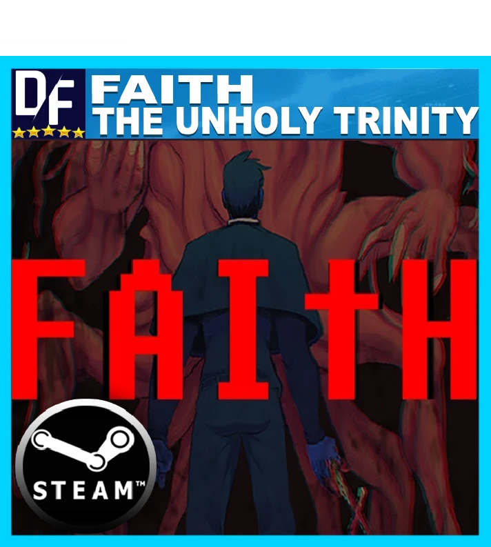 FAITH: The Unholy Trinity ✔️STEAM Account