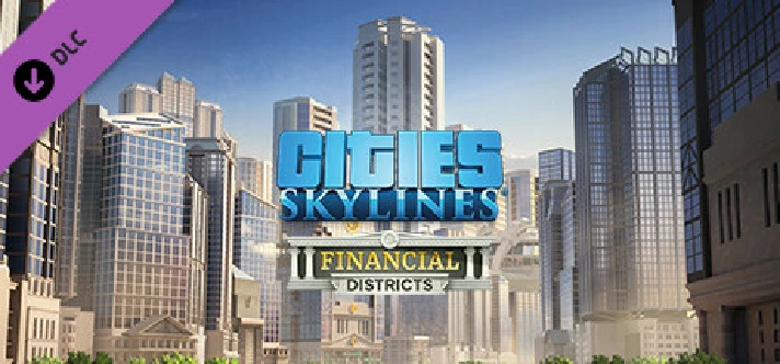 Cities: Skylines - Financial Districts 💎DLC STEAM GIFT