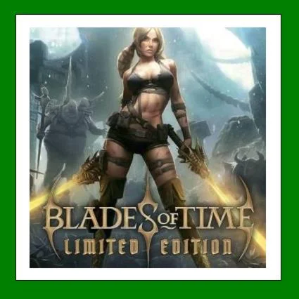 Blades of Time - Limited Edition - Steam + 20 Игр