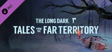 🔥 🔥 The Long Dark: Tales from the Far Territory |Stea