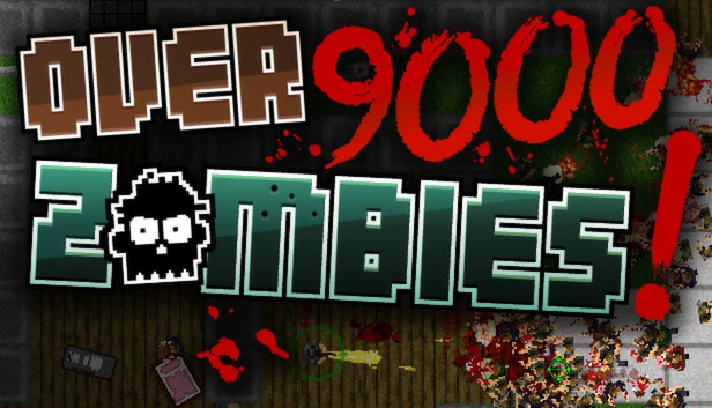 Over 9000 Zombies! (Steam Gift / RU+CIS)