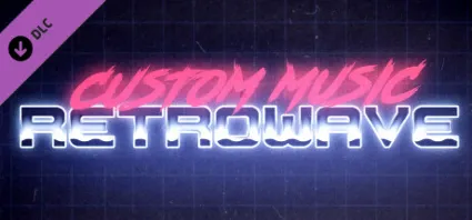 Retrowave - Custom Music DLC STEAM GIFT РОССИЯ